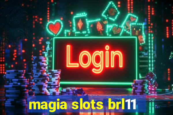 magia slots brl11