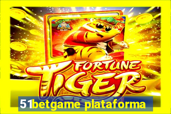 51betgame plataforma