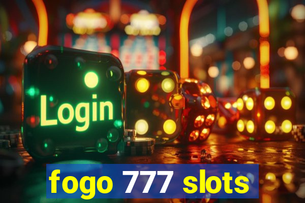 fogo 777 slots