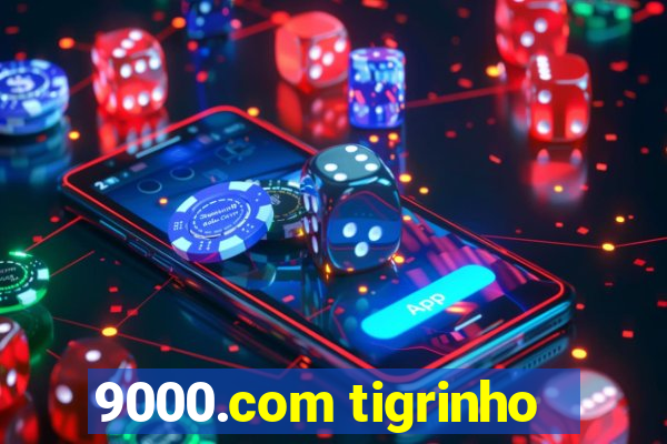 9000.com tigrinho