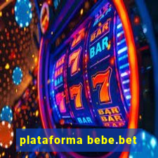 plataforma bebe.bet