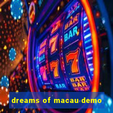 dreams of macau demo