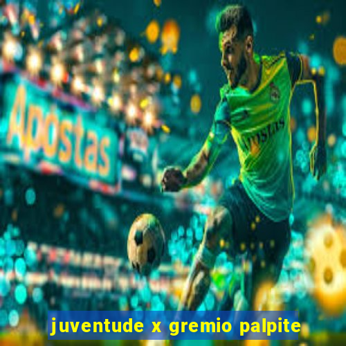 juventude x gremio palpite