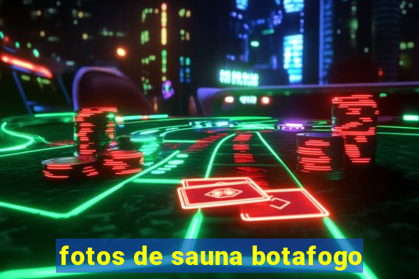 fotos de sauna botafogo