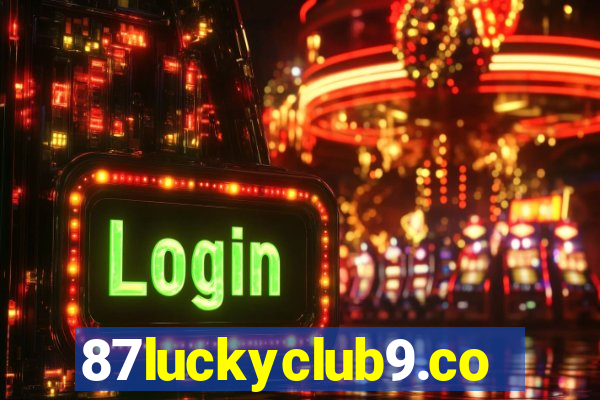 87luckyclub9.com