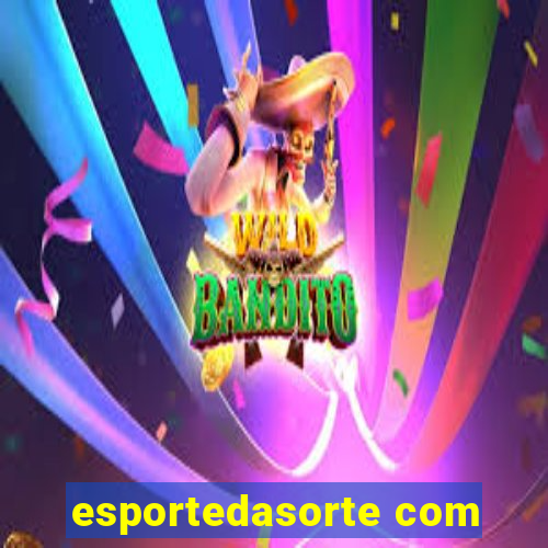 esportedasorte com