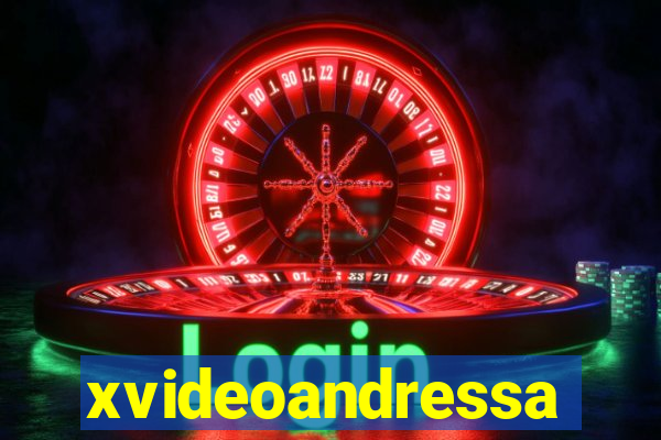 xvideoandressa