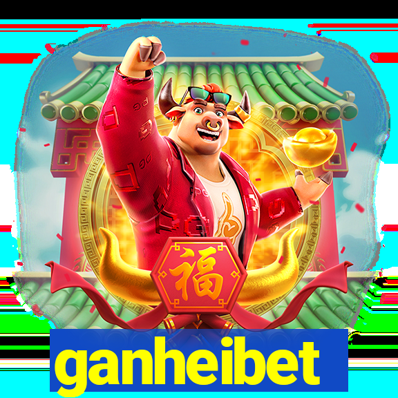 ganheibet