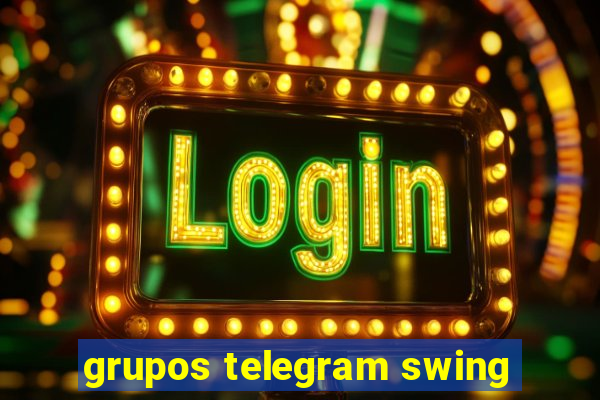 grupos telegram swing