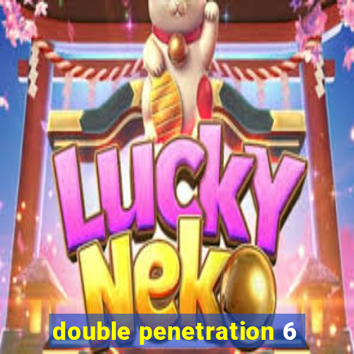 double penetration 6