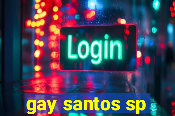 gay santos sp