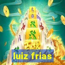 luiz frias