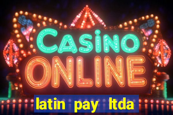 latin pay ltda jogos online