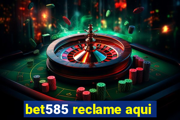 bet585 reclame aqui