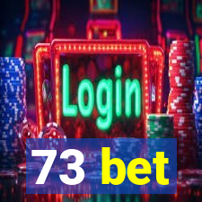 73 bet