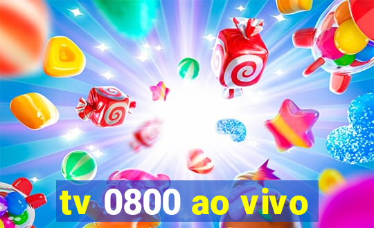 tv 0800 ao vivo