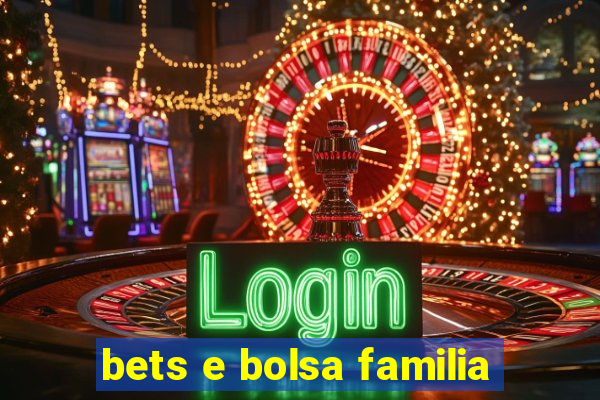 bets e bolsa familia