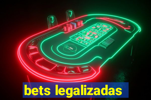 bets legalizadas