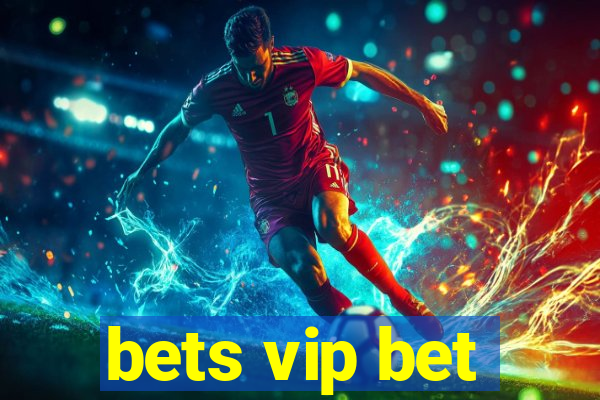 bets vip bet