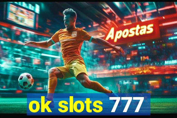 ok slots 777