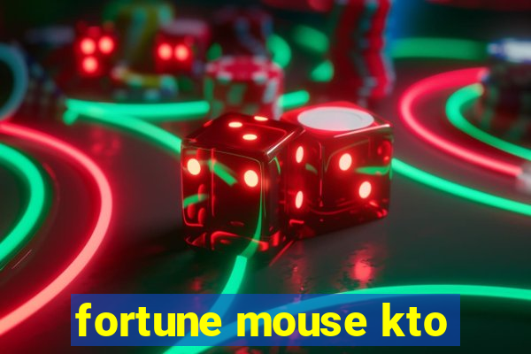 fortune mouse kto