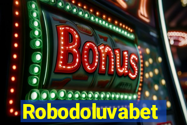 Robodoluvabet