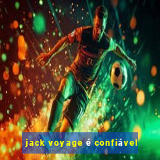 jack voyage é confiável