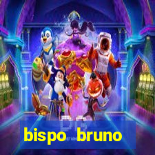 bispo bruno leonardo fortuna