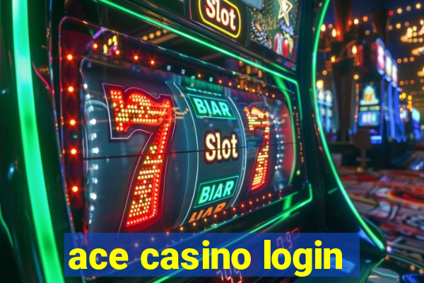 ace casino login