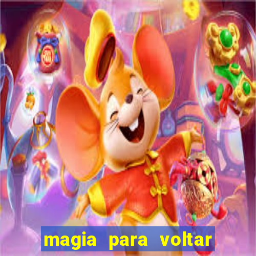 magia para voltar no tempo