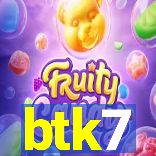 btk7