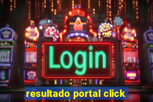 resultado portal click