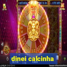 dinei calcinha