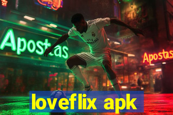 loveflix apk