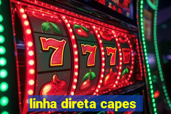 linha direta capes