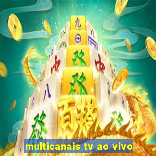 multicanais tv ao vivo