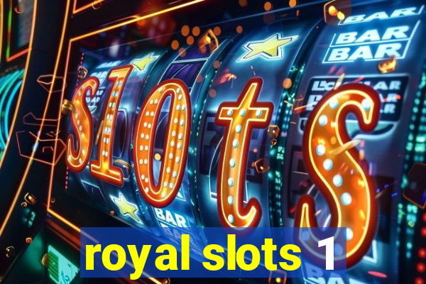 royal slots 1