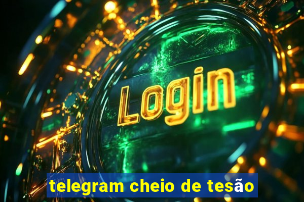 telegram cheio de tesão