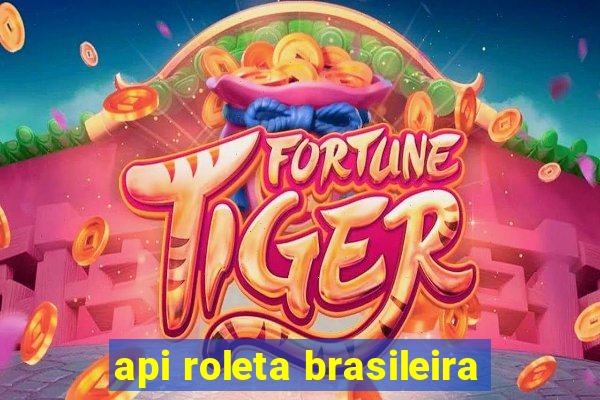 api roleta brasileira