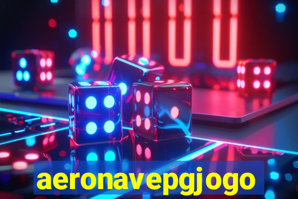 aeronavepgjogo