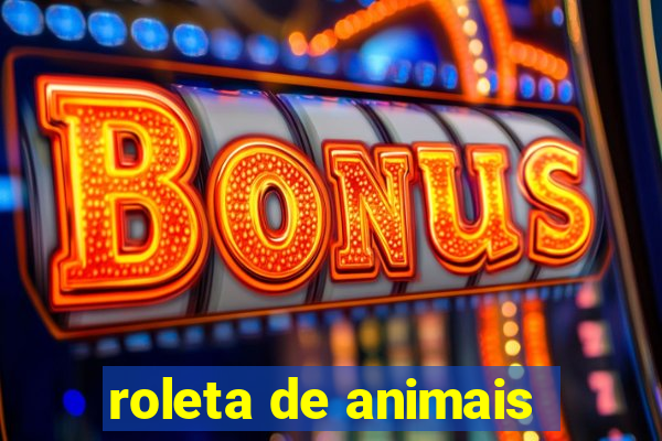 roleta de animais