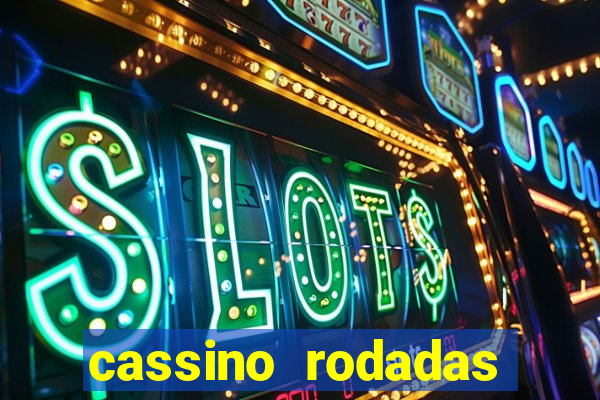 cassino rodadas gratis sem deposito