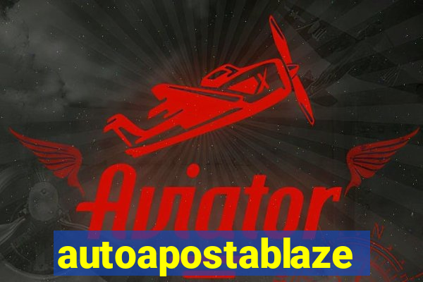 autoapostablaze