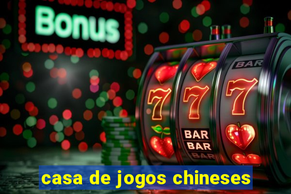 casa de jogos chineses