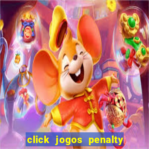 click jogos penalty fever brasil