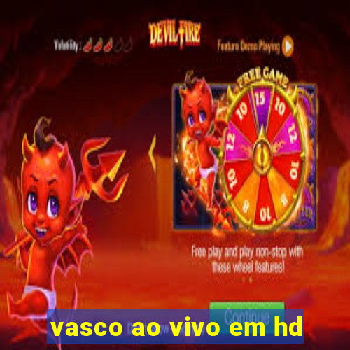 vasco ao vivo em hd