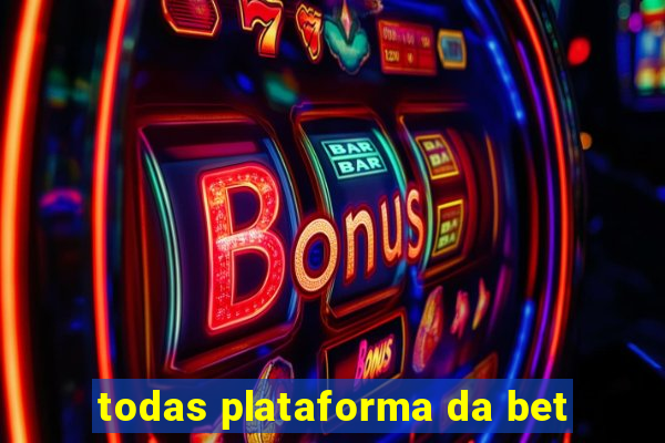 todas plataforma da bet