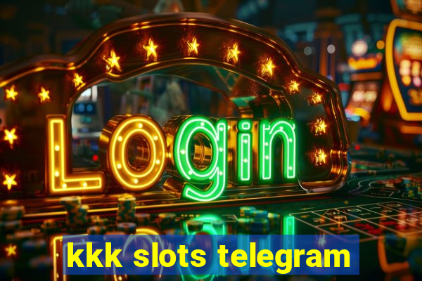 kkk slots telegram