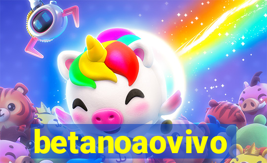 betanoaovivo