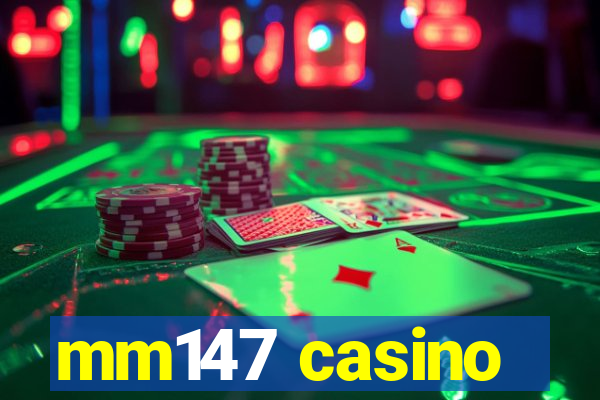 mm147 casino